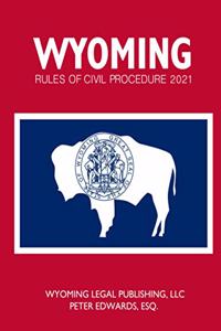 Wyoming Rules of Civil Procedure 2021