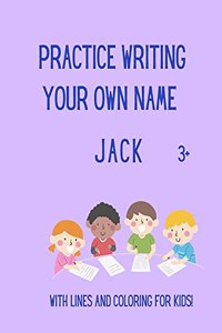 Practice writing your OWN name