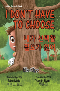 I Don't Have to Choose