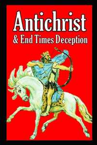 Antichrist & End Times Deception