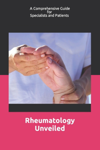 Rheumatology Unveiled