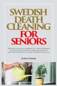Swedish Death Cleaning for Seniors