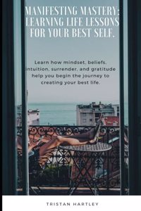 Manifesting Mastery
