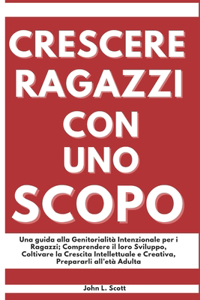 Crescere Ragazzi con uno Scopo