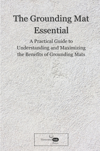 The Grounding Mat Essentials