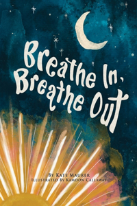 Breathe In, Breathe Out