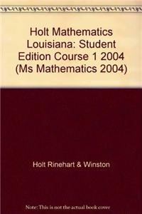 Holt Mathematics: Student Edition Course 1 2004