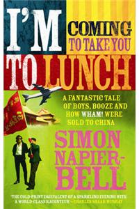 I'm Coming To Take You To Lunch