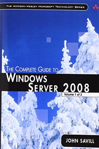 The Complete Guide to Windows Server 2008