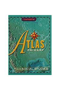 Harcourt Social Studies: Primary Atlas Grades K-3