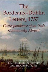 Bordeaux-Dublin Letters, 1757: Correspondence of an Irish Community Abroad