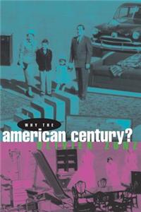 Why the American Century?