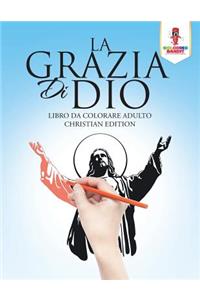 La Grazia Di Dio