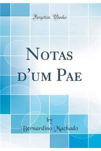 Notas D'Um Pae (Classic Reprint)