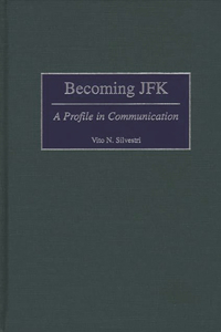 Becoming JFK