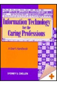 Information Technology for Caring Professionals