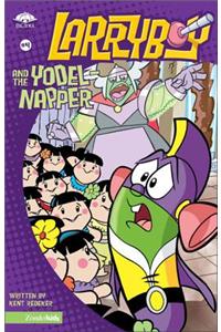 Larryboy and the Yodelnapper