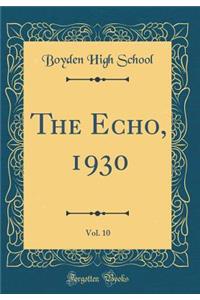 The Echo, 1930, Vol. 10 (Classic Reprint)