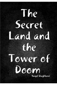 The Secret Land and the Tower of Doom