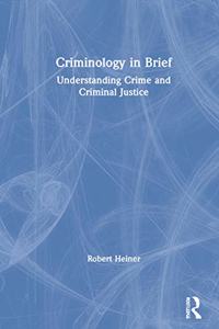 Criminology in Brief