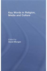 Key Words in Religion, Media and Culture