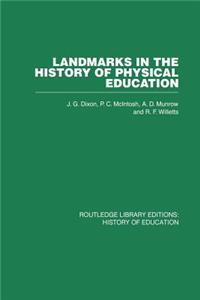 Landmarks in the History of Physical Education