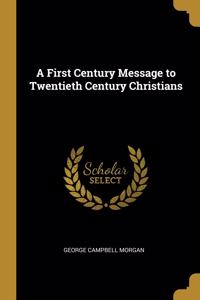 A First Century Message to Twentieth Century Christians
