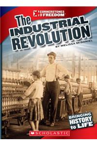 The Industrial Revolution (Cornerstones of Freedom: Third Series)