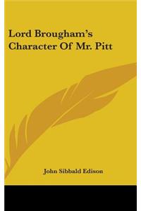 Lord Brougham's Character Of Mr. Pitt