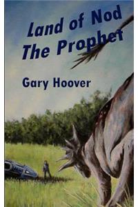 Land of Nod, The Prophet