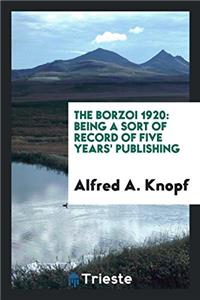 THE BORZOI 1920: BEING A SORT OF RECORD
