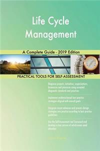 Life Cycle Management A Complete Guide - 2019 Edition