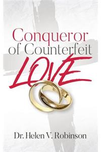 Conqueror of Counterfeit Love