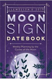 Llewellyn's 2019 Moon Sign Datebook: Weekly Planning by the Cycles of the Moon