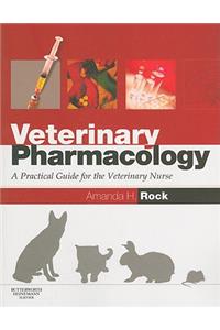 Veterinary Pharmacology: A Practical Guide for the Veterinary Nurse