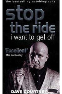 Stop The Ride, I Want To Get Off
