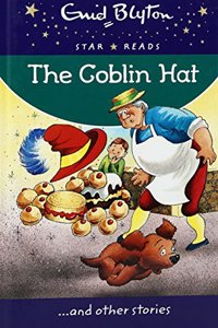 The Goblin Hat (Enid Blyton: Star Reads Series 5)