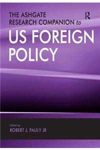 Ashgate Research Companion to Us Foreign Policy