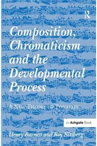 Composition, Chromaticism and the Developmental Process