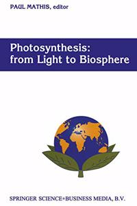 Photosynthesis: From Light to Biosphere