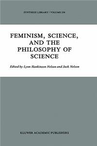 Feminism, Science, and the Philosophy of Science