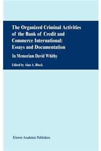 Organized Criminal Activities of the Bank of Credit and Commerce International: Essays and Documentation