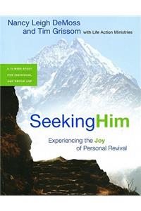 Seeking Him: Experiencing the Joy of Personal Revival