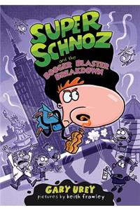 Super Schnoz and the Booger Blaster Breakdown