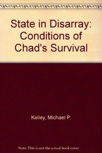 A State in Disarray: Conditions of Chad's Survival