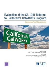 Evaluation of the Sb 1041 Reforms to California's Calworks Program