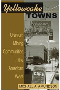 Yellowcake Towns