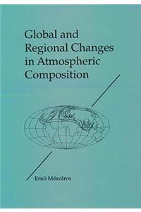 Global and Regional Changes in Atmospheric Composition