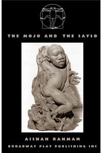 The Mojo And The Sayso