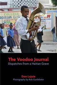 The Voodoo Journal: Dispatches from a Haitian Grave